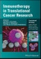 Immunotherapy in Translational Cancer Research. Edition No. 1. Translational Oncology - Product Thumbnail Image