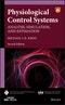 Physiological Control Systems. Analysis, Simulation, and Estimation. Edition No. 2. IEEE Press Series on Biomedical Engineering - Product Thumbnail Image