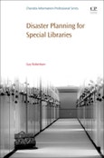 Disaster Planning for Special Libraries. Chandos Information Professional Series- Product Image