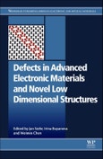 Defects in Advanced Electronic Materials and Novel Low Dimensional Structures. Woodhead Publishing Series in Electronic and Optical Materials- Product Image