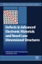 Defects in Advanced Electronic Materials and Novel Low Dimensional Structures. Woodhead Publishing Series in Electronic and Optical Materials - Product Thumbnail Image