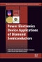 Power Electronics Device Applications of Diamond Semiconductors. Woodhead Publishing Series in Electronic and Optical Materials - Product Thumbnail Image