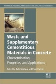 Waste and Supplementary Cementitious Materials in Concrete. Characterisation, Properties and Applications. Woodhead Publishing Series in Civil and Structural Engineering- Product Image