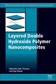 Layered Double Hydroxide Polymer Nanocomposites. Woodhead Publishing Series in Composites Science and Engineering- Product Image
