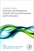 The Clinician's Guide to Treatment and Management of Youth with Tourette Syndrome and Tic Disorders- Product Image