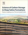 Science of Carbon Storage in Deep Saline Formations. Process Coupling across Time and Spatial Scales- Product Image