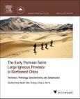 The Early Permian Tarim Large Igneous Province in Northwest China. Tectonics, Petrology, Geochemistry, and Geophysics- Product Image