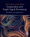 Cooperative and Graph Signal Processing. Principles and Applications - Product Thumbnail Image