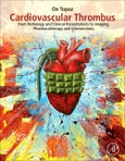 Cardiovascular Thrombus. From Pathology and Clinical Presentations to Imaging, Pharmacotherapy and Interventions- Product Image