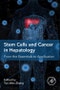 Stem Cells and Cancer in Hepatology. From the Essentials to Application - Product Thumbnail Image