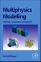 Multiphysics Modeling. Materials, Components, and Systems - Product Thumbnail Image
