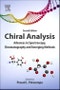 Chiral Analysis. Advances in Spectroscopy, Chromatography and Emerging Methods. Edition No. 2 - Product Thumbnail Image