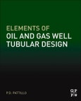 Elements of Oil and Gas Well Tubular Design- Product Image