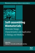 Self-assembling Biomaterials. Molecular Design, Characterization and Application in Biology and Medicine. Woodhead Publishing Series in Biomaterials- Product Image