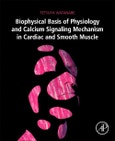 Biophysical Basis of Physiology and Calcium Signaling Mechanism in Cardiac and Smooth Muscle- Product Image