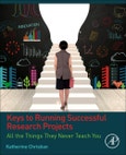 Keys to Running Successful Research Projects. All the Things They Never Teach You- Product Image