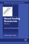 Wound Healing Biomaterials - Volume 2. Functional Biomaterials. Woodhead Publishing Series in Biomaterials - Product Image