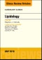 Lipidology, An Issue of Cardiology Clinics. The Clinics: Internal Medicine Volume 36-2 - Product Image