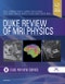 Duke Review of MRI Physics: Case Review Series. Edition No. 2 - Product Image