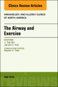 The Airway and Exercise, An Issue of Immunology and Allergy Clinics of North America. The Clinics: Internal Medicine Volume 38-2- Product Image
