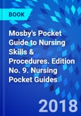 Mosby's Pocket Guide to Nursing Skills & Procedures. Edition No. 9. Nursing Pocket Guides- Product Image