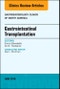 Gastrointestinal Transplantation, An Issue of Gastroenterology Clinics of North America. The Clinics: Internal Medicine Volume 47-2 - Product Image