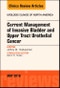 Current Management of Invasive Bladder and Upper Tract Urothelial Cancer, An Issue of Urologic Clinics. The Clinics: Surgery Volume 45-2 - Product Thumbnail Image
