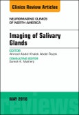 Imaging of Salivary Glands, An Issue of Neuroimaging Clinics of North America. The Clinics: Radiology Volume 28-2- Product Image
