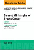 Current MR Imaging of Breast Cancer, An Issue of Magnetic Resonance Imaging Clinics of North America. The Clinics: Radiology Volume 26-2- Product Image