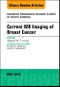 Current MR Imaging of Breast Cancer, An Issue of Magnetic Resonance Imaging Clinics of North America. The Clinics: Radiology Volume 26-2 - Product Image