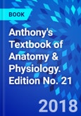 Anthony's Textbook of Anatomy & Physiology. Edition No. 21- Product Image