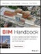 BIM Handbook. A Guide to Building Information Modeling for Owners, Designers, Engineers, Contractors, and Facility Managers. Edition No. 3 - Product Thumbnail Image