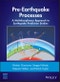Pre-Earthquake Processes. A Multidisciplinary Approach to Earthquake Prediction Studies. Edition No. 1. Geophysical Monograph Series - Product Thumbnail Image