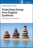 Protecting-Group-Free Organic Synthesis. Improving Economy and Efficiency. Edition No. 1- Product Image