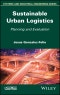 Sustainable Urban Logistics. Planning and Evaluation. Edition No. 1 - Product Thumbnail Image