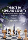 Threats to Homeland Security. Reassessing the All-Hazards Perspective. Edition No. 2- Product Image