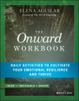 The Onward Workbook. Daily Activities to Cultivate Your Emotional Resilience and Thrive. Edition No. 1- Product Image
