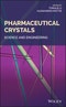 Pharmaceutical Crystals. Science and Engineering. Edition No. 1 - Product Image