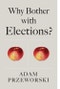 Why Bother With Elections?. Edition No. 1 - Product Thumbnail Image
