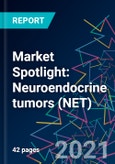 Market Spotlight: Neuroendocrine tumors (NET)- Product Image