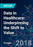 Data in Healthcare: Underpinning the Shift to Value- Product Image