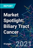 Market Spotlight: Biliary Tract Cancer- Product Image