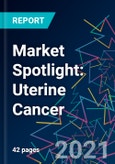 Market Spotlight: Uterine Cancer- Product Image
