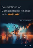 Foundations of Computational Finance with MATLAB. Edition No. 1- Product Image