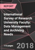 International Survey of Research University Faculty: Data Management and Archiving Needs- Product Image