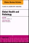 Global Health and Pathology, An Issue of the Clinics in Laboratory Medicine. The Clinics: Internal Medicine Volume 38-1 - Product Image