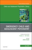 Emergency Child and Adolescent Psychiatry, An Issue of Child and Adolescent Psychiatric Clinics of North America. The Clinics: Internal Medicine Volume 27-3- Product Image