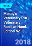 Mosby's Veterinary PDQ. Veterinary Facts at Hand. Edition No. 3- Product Image