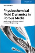 Physicochemical Fluid Dynamics in Porous Media. Applications in Geosciences and Petroleum Engineering. Edition No. 1- Product Image