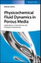 Physicochemical Fluid Dynamics in Porous Media. Applications in Geosciences and Petroleum Engineering. Edition No. 1 - Product Image
